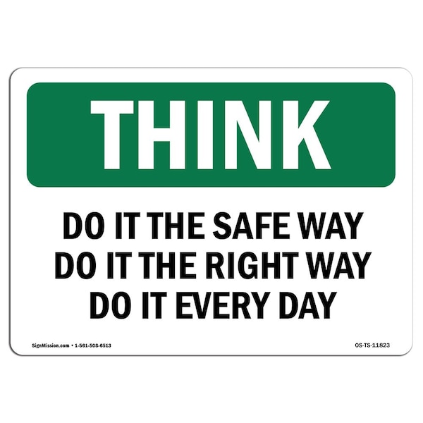 OSHA THINK, Do It Safe Way Right Way Every Day, 24in X 18in Rigid Plastic, 18" W, 24" L, Landscape